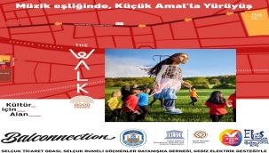 "KÜÇÜK AMAL SURİYELİ ÇOCUKLARLA YÜRÜYECEK "