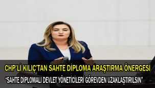 KILIÇ'TAN SAHTE DİPLOMA ARAŞTIRMA ÖNERGESİ