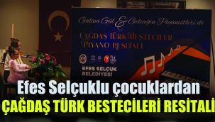 Efes Selçuklu çocuklardan çağdaş Türk bestecileri resitali
