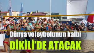 Dünya voleybolunun kalbi Dikili'de atacak