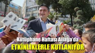 Kütüphane Haftası Aliağa'da etkinliklerle kutlanıyor