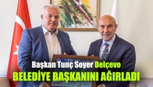 Başkan Tunç Soyer Delçevo Belediye Başkanı'nı ağırladı