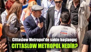 Cittaslow Metropol’de sakin başlangıç: Cittaslow Metropol nedir?