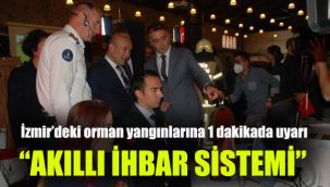 İzmir’deki orman yangınlarına 1 dakikada uyarı: Akıllı İhbar Sistemi