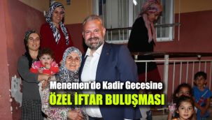 Menemen’de Kadir Gecesine özel iftar buluşması