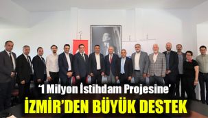 ‘1 Milyon İstihdam Projesine’ İzmir’den büyük destek