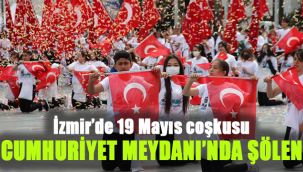 19 Mayıs İzmir'de coşkuyla kutlandı