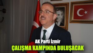 AK Parti İzmir, çalışma kampında buluşacak
