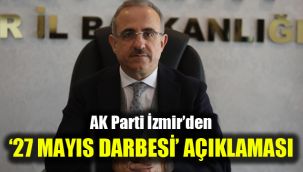 AK Parti İzmir’den ‘27 Mayıs Darbesi’ açıklaması