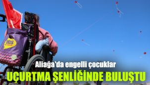Aliağa'da engelli çocuklar uçurtma şenliğinde buluştu