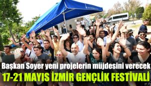 Başkan Soyer yeni projelerin müjdesini verecek: 17-21 Mayıs İzmir Gençlik Festivali