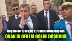 Çeşme’de 19 Mayıs kutlamalarına Başkan Oran'ın öfkesi gölge düşürdü