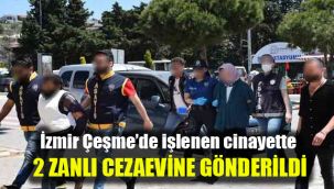Çeşme'deki cinayetin 2 zanlısı tutuklandı
