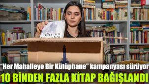 “Her Mahalleye Bir Kütüphane” kampanyası sürüyor: 10 binden fazla kitap bağışlandı
