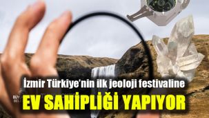 İzmir, Türkiye’nin ilk jeoloji festivaline ev sahipliği yapıyor