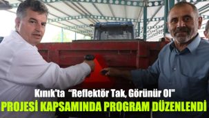 Kınık'ta  “Reflektör Tak, Görünür Ol" projesi kapsamında  program düzenlendi