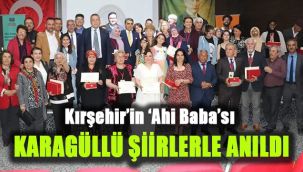 Kırşehir’in “Ahi Baba”sı Karagüllü şiirlerle anıldı