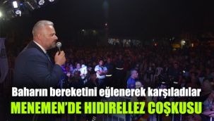 Menemen'de Hıdırellez coşkusu: Baharın bereketini eğlenerek karşıladılar