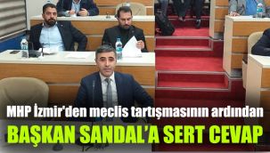 MHP İzmir'den meclis tartışmasının ardından Başkan Sandal'a sert cevap