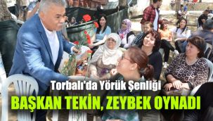 Torbalı'da Yörük Şenliği: Başkan Tekin, Zeybek oynadı