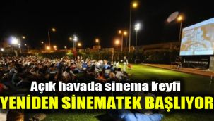 Açık havada sinema keyfi: Yeniden Sinematek başlıyor