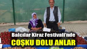 Balcılar Kiraz Festivali’nde coşku dolu anlar