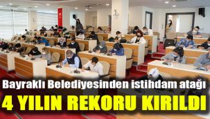 Bayraklı Belediyesinden istihdam atağı: 4 yılın rekoru kırıldı