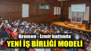 Bremen - İzmir hattında yeni iş birliği modeli: Pek çok ortak projeyi hayata geçireceğiz