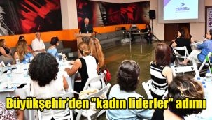 Büyükşehir’den "kadın liderler" adımı