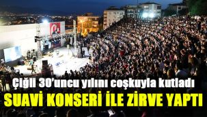 Çiğli, 30'uncu yılını coşkuyla kutladı: Suavi konseri ile zirve yaptı