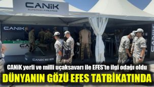 Dünyanın gözü EFES tatbikatında: CANiK yerli ve milli uçaksavarı ile EFES'te ilgi odağı oldu