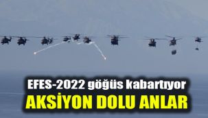 EFES-2022 göğüs kabartıyor: Aksiyon dolu anlar