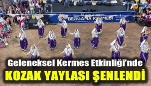 Geleneksel Kermes Etkinliği’nde Kozak Yaylası şenlendi