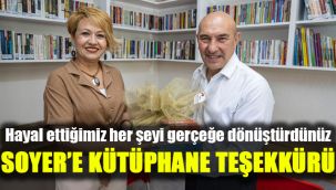 Hayal ettiğimiz her şeyi gerçeğe dönüştürdünüz: Soyer’e kütüphane teşekkürü