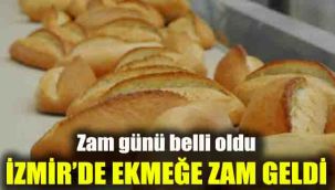 İzmir'de ekmeğe zam geldi: Zam günü belli oldu