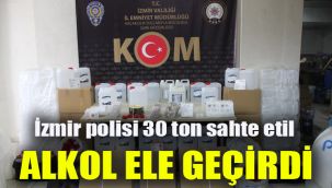 İzmir polisi 30 ton sahte etil alkol ele geçirdi