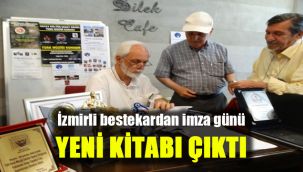 İzmirli bestekardan imza günü: Yeni kitabı çıktı