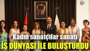 Kadın sanatçılar sanatı iş dünyası ile buluşturdu