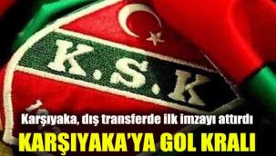 Karşıyaka'ya gol kralı: Karşıyaka, dış transferde ilk imzayı attırdı
