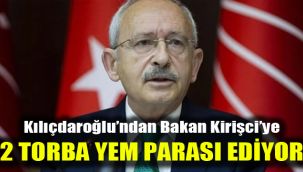 Kılıçdaroğlu’ndan Bakan Kirişci’ye: 2 torba yem parası ediyor