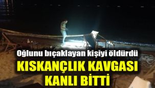 Oğlunu bıçaklayan kişiyi öldürdü: Kıskançlık kavgası kanlı bitti