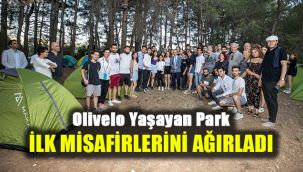Olivelo Yaşayan Park ilk misafirlerini ağırladı