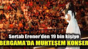 Sertab Erener’den 19 bin kişiye Bergama’da muhteşem konser