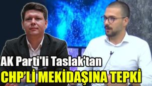 AK Parti'li Taslak'tan CHP'li mevkidaşına tepki