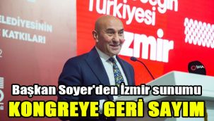 Başkan Soyer'den İzmir sunumu: Kongreye geri sayım