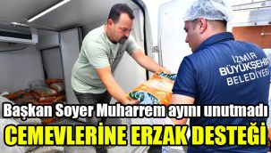 Başkan Soyer Muharrem ayını unutmadı: Cemevlerine erzak desteği