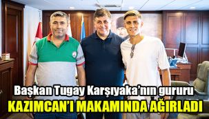 Başkan Tugay, Karşıyaka'nın gururu Kazımcan'ı makamında ağırladı