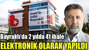 Bayraklı’da 2 yılda 41 ihale “elektronik” olarak yapıldı