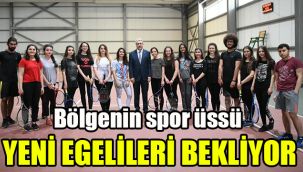 Bölgenin spor üssü yeni Egelileri bekliyor