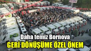 Daha temiz Bornova: Geri dönüşüme özel önem